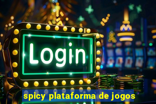 spicy plataforma de jogos